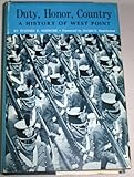 Duty, Honor, Country: A History of West Point by Stephen E. Ambrose