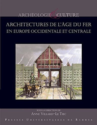 Architectures de l'âge du Fer en Europe occidentale et centrale gratuit Architectures de l'âge du Fer en Europe occidentale et centrale gratuit