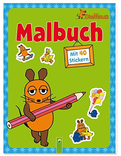 Preisvergleich Produktbild Die Maus - Malbuch mit 40 Stickern