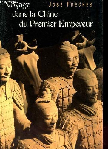 couverture de : Voyage dans la Chine du Premier Empereur