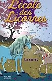 L'école des Licornes, Tome 2 : Le secret