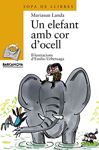 Un elefant amb cor d'ocell (llibres infantils i juvenils - sopa de llibres sèrie groga)