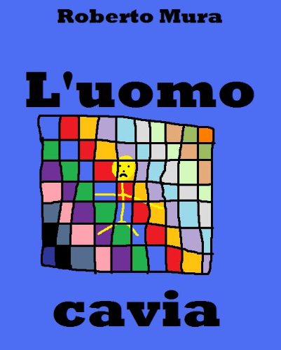 L'uomo cavia (Gente sana cercasi Vol. 1) L'uomo cavia (Gente sana cercasi Vol. 1)