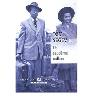 Le septième million : Les Israéliens et le Génocide