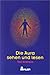 Die Aura sehen und lesen by 