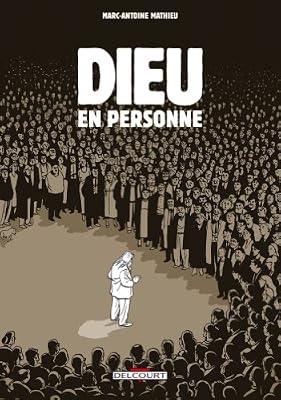Marc-Antoine Mathieu Dieu En Personne