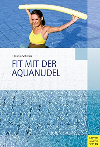 Preisvergleich Produktbild Fit mit der Aquanudel (Bewegungsraum Wasser)