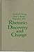 Rhetoric: Discovery and Change by 
