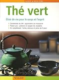 Le thé vert : Elixir de vie pour le corps et l'esprit