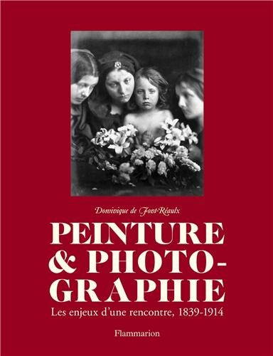 Peinture & photographie : Les enjeux d'une rencontre, 1839-1914 gratuit