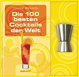 Image de Die 100 besten Cocktails der Welt-Set: Buch mit Barmaß