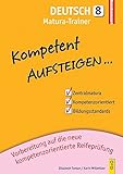 Kompetent Aufsteigen Deutsch 8 - Matura-Trainer by 
