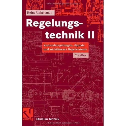 [PDF] Download Regelungstechnik II: Zustandsregelungen, digitale und nichtlineare Regelsysteme: 2 (Studium Technik) Kostenlos