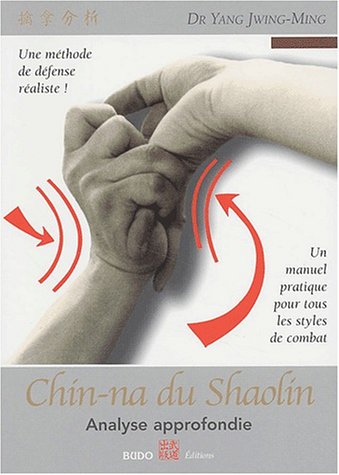 Chin-Na du Shaolin : Analyse approfondie gratuit