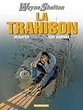 Wayne Shelton, tome 2 : La Trahison
