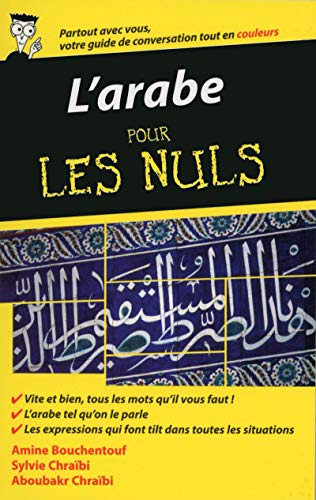 L'arabe - Guide de conversation pour les Nuls, 2ème édition L'arabe - Guide de conversation pour les Nuls, 2ème édition