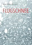 Bücher Neuerscheinungen 2022 - Flugschnee von Birgit Müller-Wieland