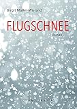 Buchinformationen und Rezensionen zu Flugschnee von Birgit MÃ¼ller-Wieland