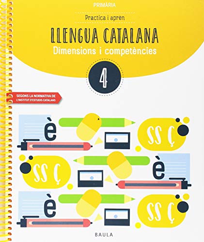 Practica i aprèn llengua catalana 4 primària (projecte dimensions i competències)