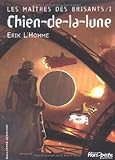 Les Maîtres des brisants, tome 1 : Chien-de-la-lune