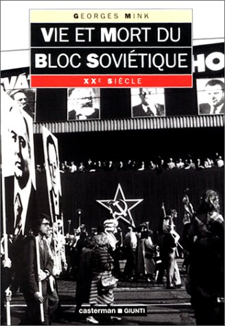 couverture de : Vie et mort du bloc sovi&eacute;tique