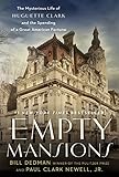 Empty Mansions: The Mysterious Life of Huguette Clark and the Spending of a Great American Fortune by 