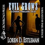Evil Grows & Other Thrilling Tales