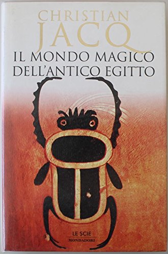 Il mondo magico dell'antico egitto