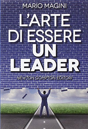 L'arte di essere un leader L'arte di essere un leader