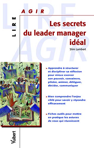 Les secrets du leader manager idéal Les secrets du leader manager idéal