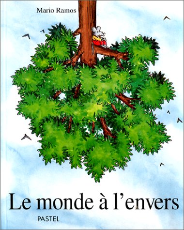 couverture de : Le monde &agrave; l'envers