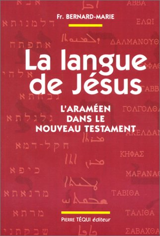 La langue de Jésus: L'araméen dans le nouveau testament gratuit La langue de Jésus: L'araméen dans le nouveau testament gratuit