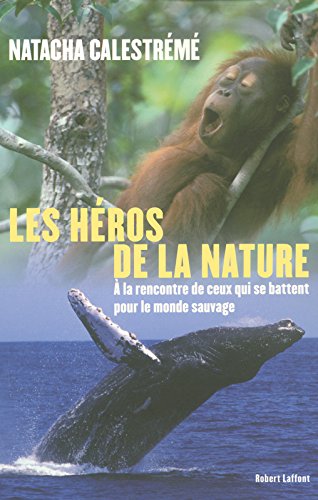 Download Les héros de la nature Download Les héros de la nature