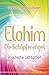 Elohim Die Schöpferengel. Praktische Lichtarbeit by Ingrid Theresia Bleier