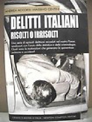 I grandi delitti italiani risolti o irrisolti