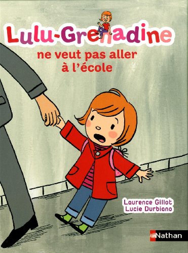 Lulu-Grenadine ne veut pas aller à l'école