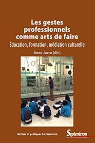 Livres Couvertures de Les gestes professionnels comme arts de faire