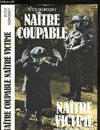 couverture de : Na&icirc;tre coupable, na&icirc;tre victime