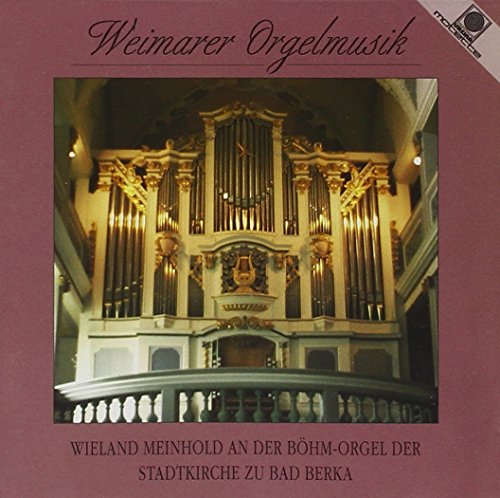 Preisvergleich Produktbild Weimarer Orgelmusik