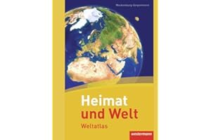 Heimat und Welt Weltatlas: Mecklenburg-Vorpommern: Ausgabe 2011 (Heimat und Welt Weltatlas: Bisherige Ausgabe Mecklenburg-Vorpommern)