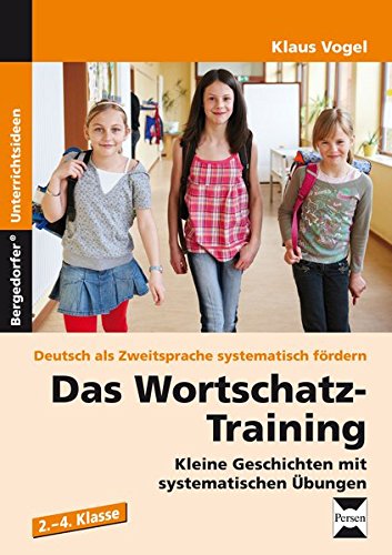 Download Das Wortschatz-Training: Kleine Geschichten mit systematischen Übungen (2. bis 4. Klasse) (Deutsch als Zweitsprache syst. fördern) Download Das Wortschatz-Training: Kleine Geschichten mit systematischen Übungen (2. bis 4. Klasse) (Deutsch als Zweitsprache syst. fördern)