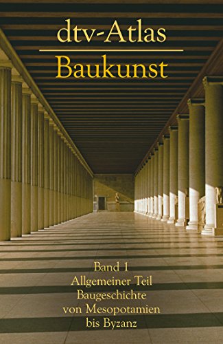 Book's Cover ofdtv  Atlas Baukunst I Allgemeiner Teil Baugeschichte von Mesopotanien bis Byzanz