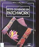 Petits ouvrages en patchwork
