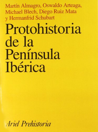 Download Protohistoria de la Península Ibérica (Ariel Historia) Download Protohistoria de la Península Ibérica (Ariel Historia)