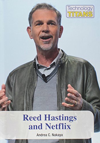 Reed Hastings and Netflix (Technology Titans)
