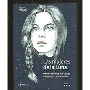 LAS MUJERES DE LA LUNA (El Café Cajal)