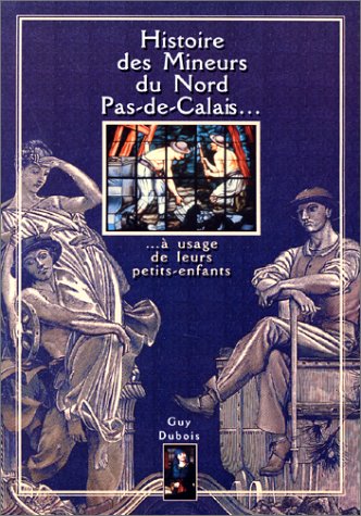 couverture de : Histoire des mineurs du Nord-Pas-de-Calais