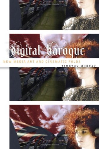 Digital Baroque: New Media Art and Cinematic Folds (Electronic Mediations) (English Edition) livre