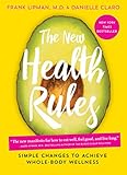 The New Health Rules: Simple Changes to Achieve Whole-Body Wellness (English Edition) by Frank Lipman, Danielle Claro