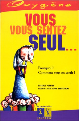 couverture de : Vous vous sentez seul...